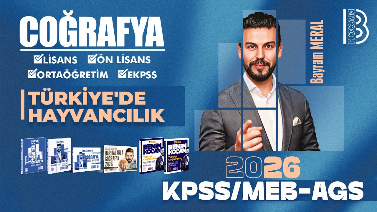 26) KPSS - MEB / AGS Coğrafya - Türkiye'de Hayvancılık - Bayram MERAL - 2026