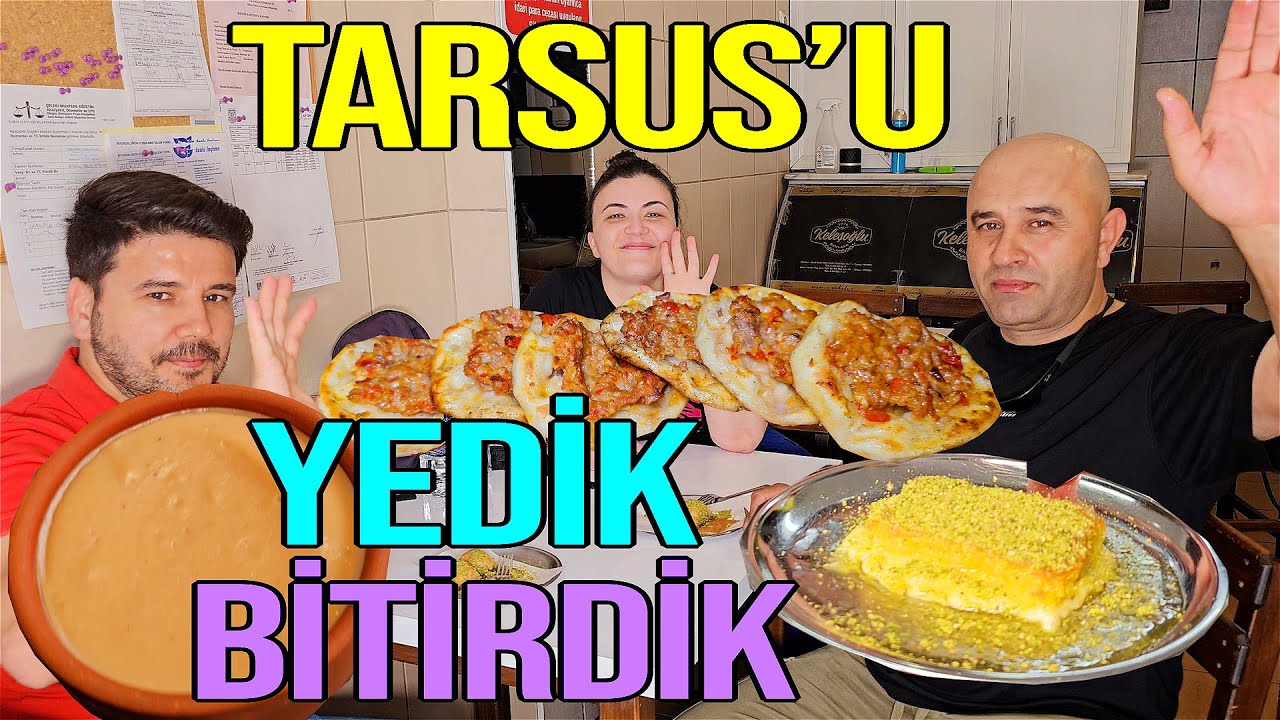 1 Günde Tarsus'u Yedik Bitirdik | Tarsus Sokak Lezzetleri |