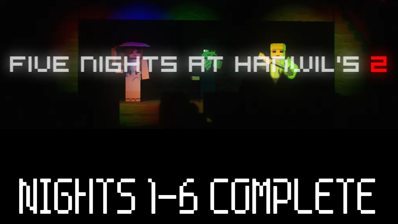 Five Nights at Hanwil's 2 / Nights 1-6 Complete.