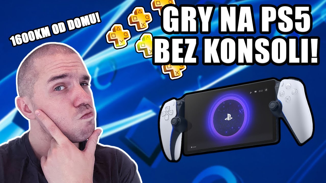 Gry z PS5 bez konsoli i ponad 1600 km od domu! Wielki test PS Portal 2025