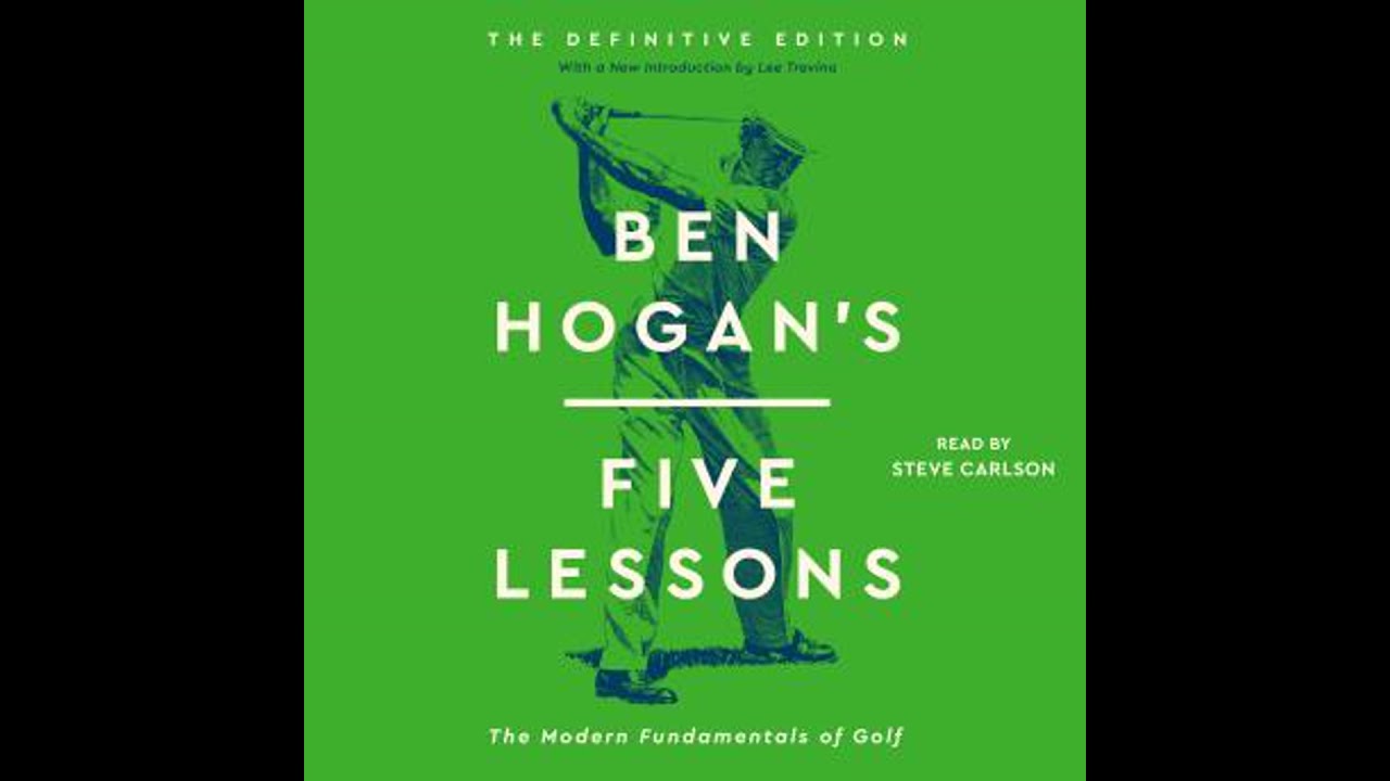 Ben Hogan's Five Lessons: The Modern Fundamentals of Golf - Ben Hogan