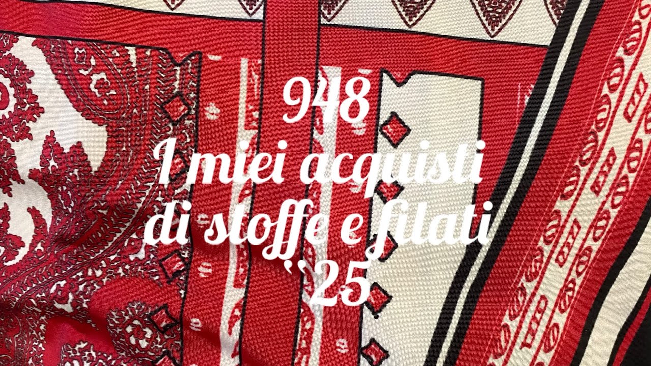 I miei acquisti di stoffe e filati 2025