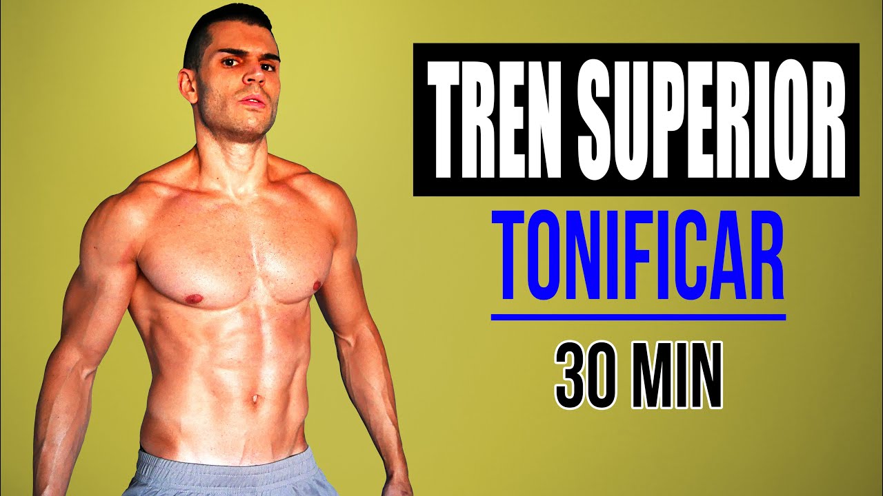 Rutina TREN SUPERIOR en CASA 30 MINUTOS para ADELGAZAR y TONIFICAR 🔥 Torso SIN MATERIAL - EQUIPO