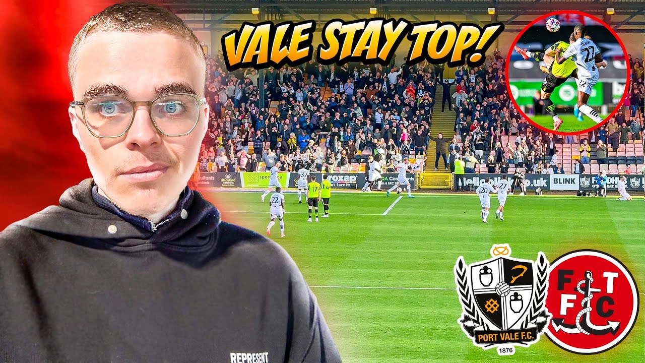 PORT VALE STAY TOP OF SKY BET LEAGUE TWO! | PORT VALE 3-1 FLEETWOOD TOWN VLOG