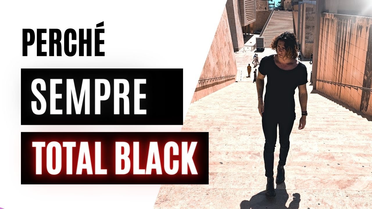 TOTAL BLACK - 5 Motivi Per Cui Mi Vesto Sempre Uguale