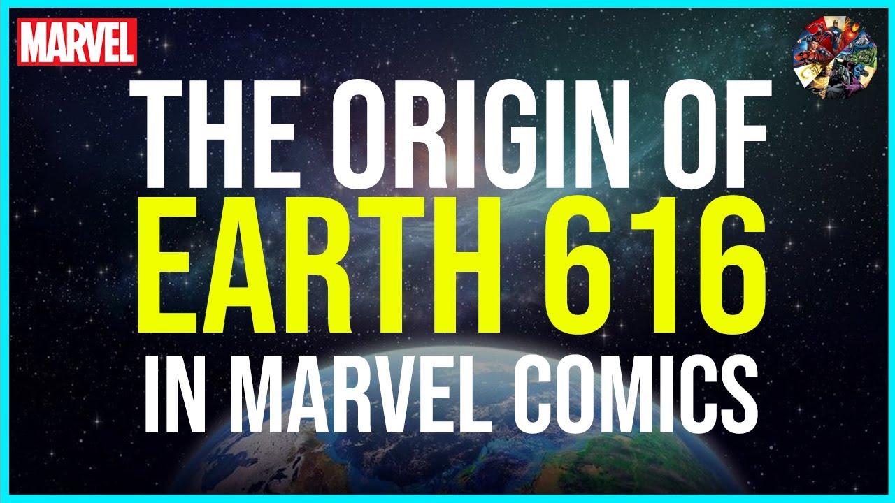 Marvel Earth 616 Beginning Explained