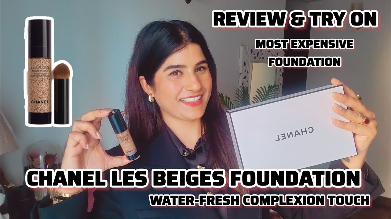 Chanel Les Beiges Water- Fresh Complexion Touch Foundation | Review & Try on