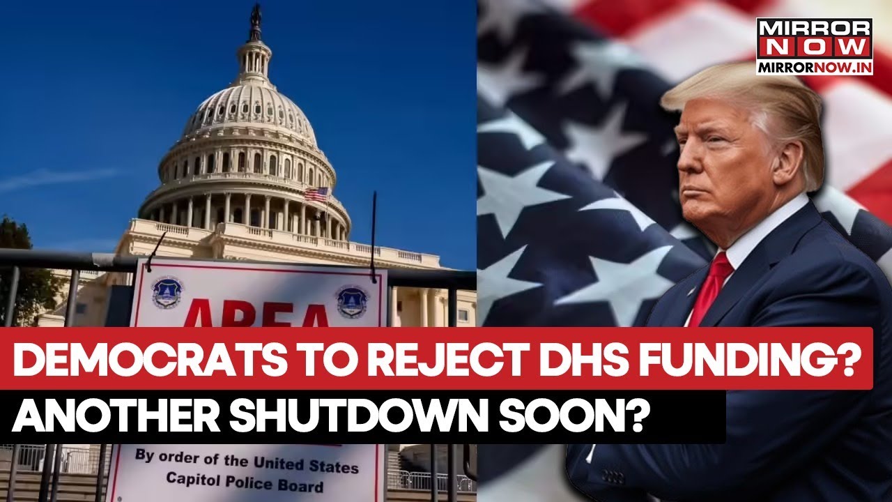 US Staring At Another Shutdown As Democrats Reject Trump's Counter Offer For Funding DHS? Watch