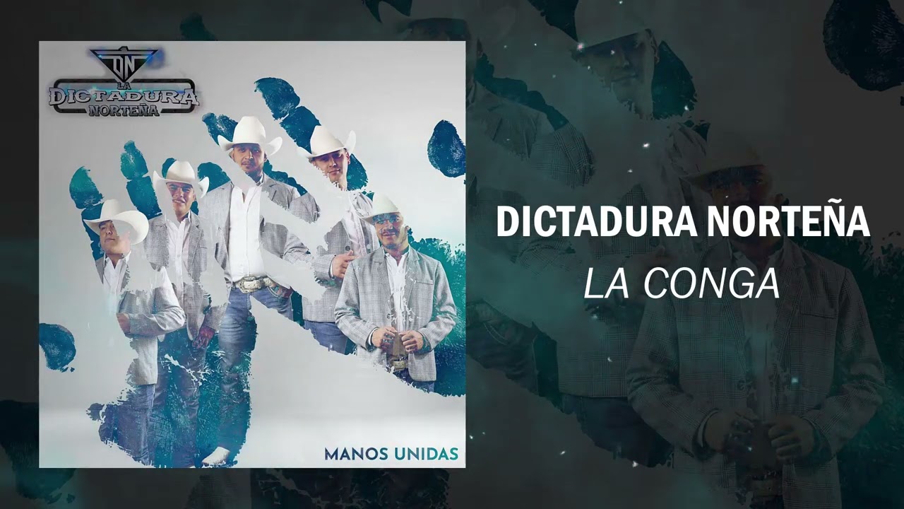 Dictadura Norte&ntilde;a - La Conga (2022)