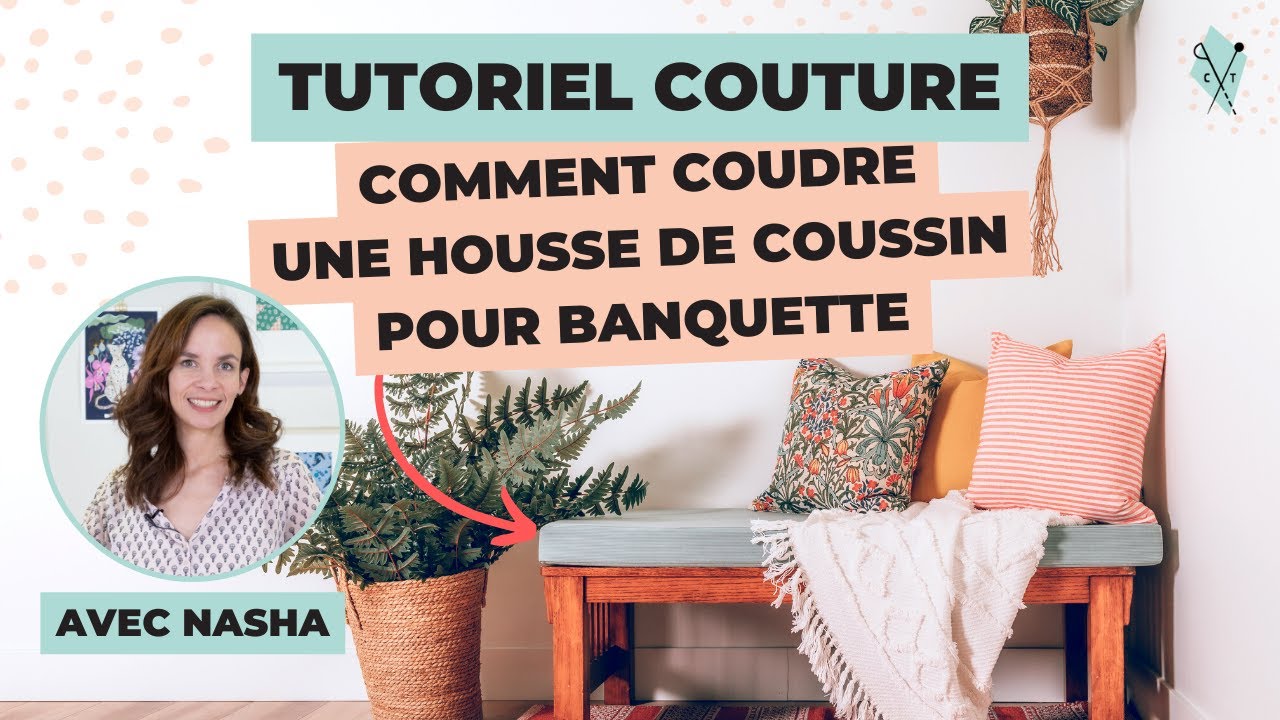 PATRON GRATUIT | Tutoriel Couture : Comment coudre une housse de coussin pour banquette