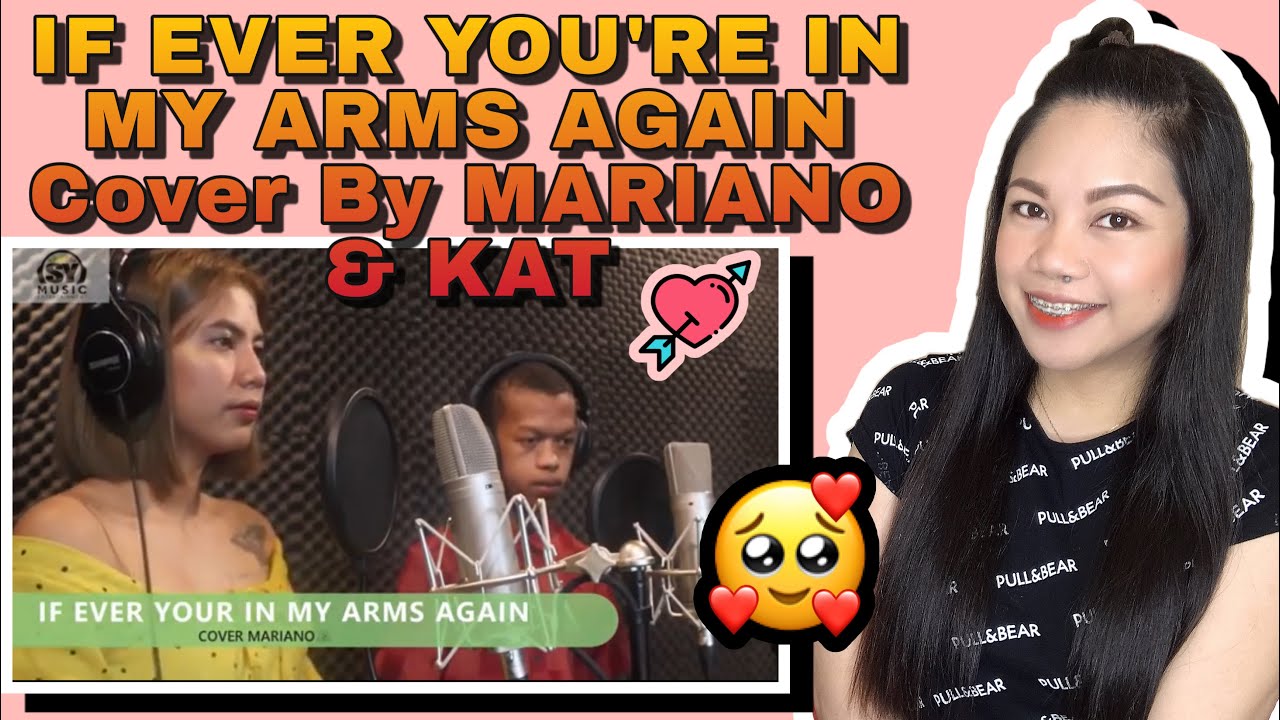 IF EVER YOUR IN MY ARMS AGAIN Cover By MARIANO & KAT | REACTION