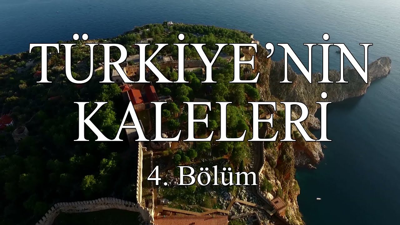 Keşif TV - Türkiye'nin Kaleleri 4. Bölüm