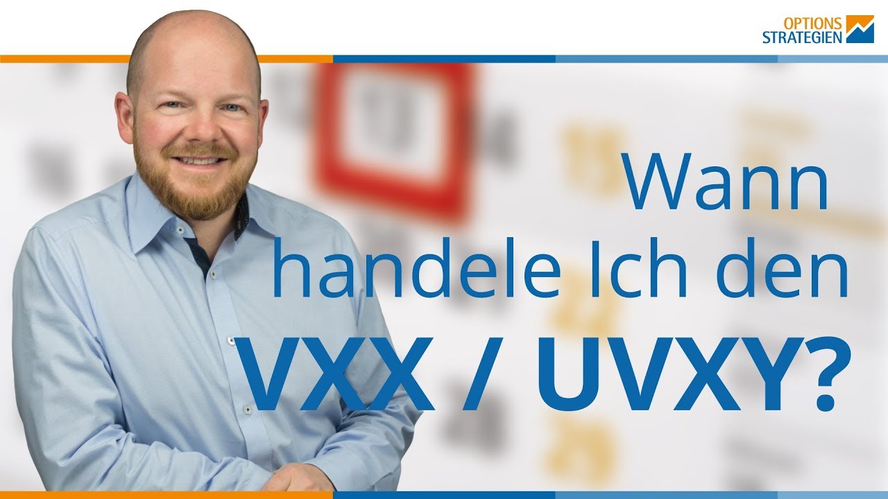 Wann handele ich den VXX und wann den UVXY?