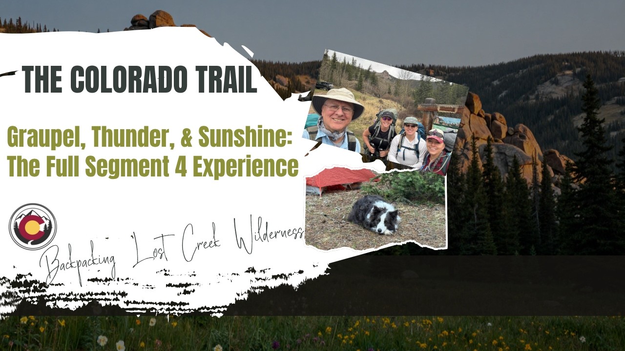 Backpacking the Colorado Trail Segment 4 in reverse