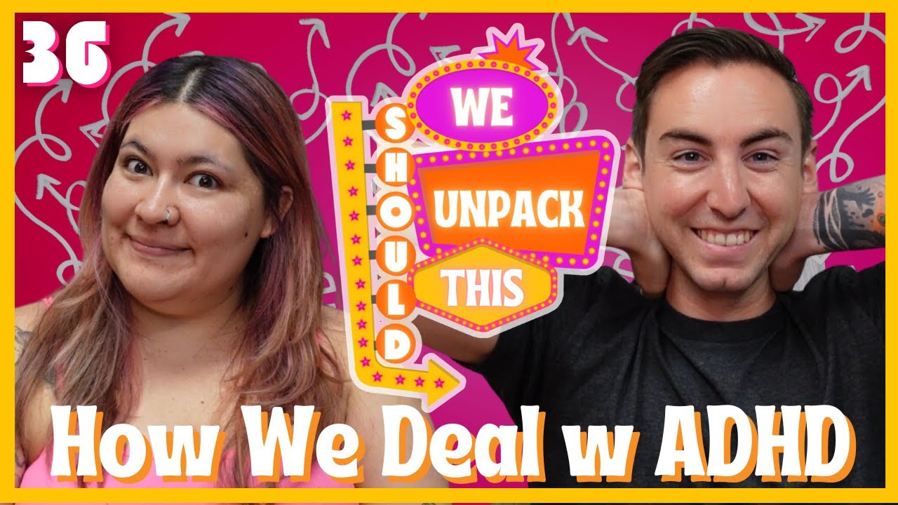 Our ADHD is NOT the Same | We Should Unpack This E36