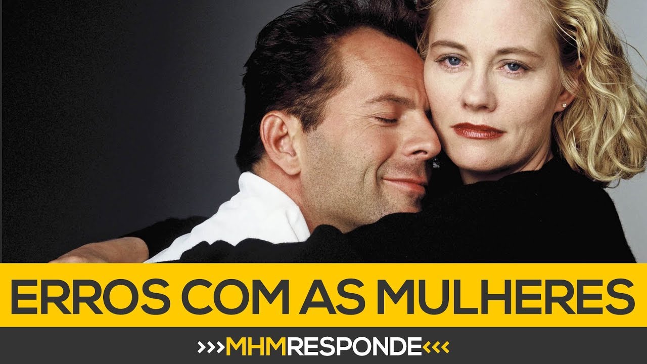 ⛔ Erros com as mulheres | 10 vacilos que você dá (e nem percebe)