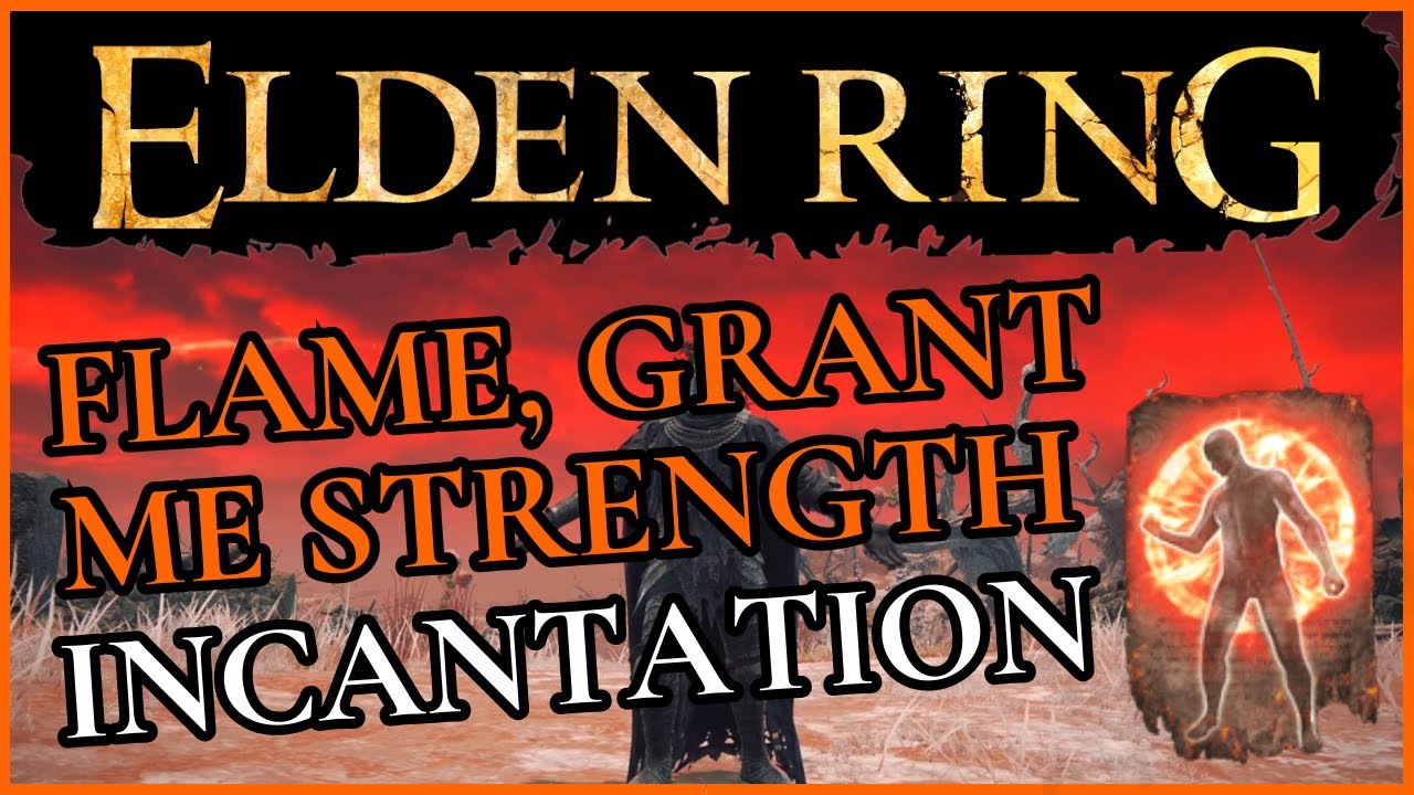 Elden Ring - How to get The Flame, Grant Me Strength (Incantation)