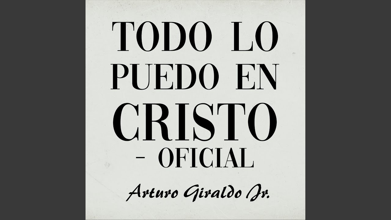 Todo Lo Puedo En Cristo