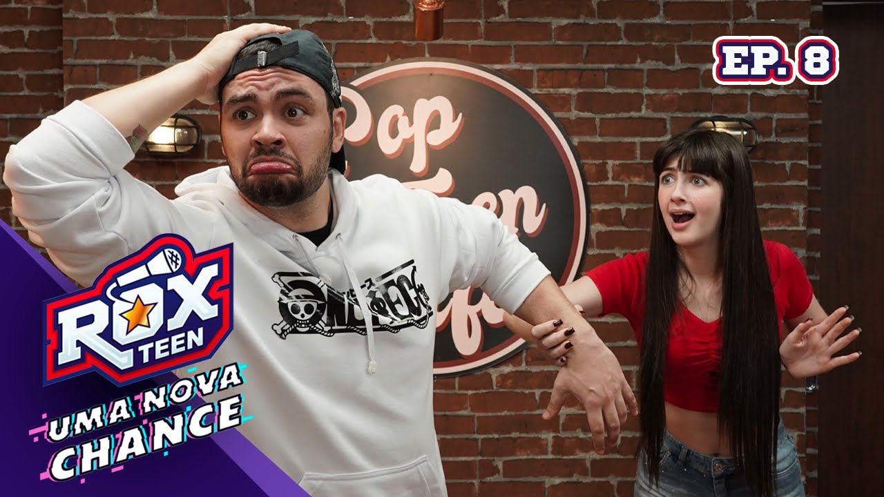 A VOLTA DOS QUE NÃO FORAM - EP 08 - ROXTEEN UMA NOVA CHANCE