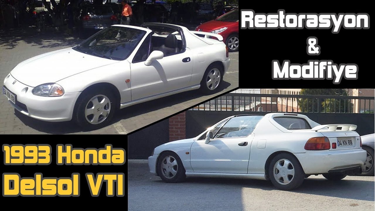 Honda Delsol VTI Restorasyon Projesi - Part 1