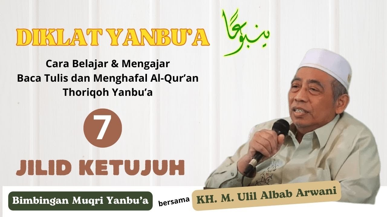 DIKLAT METODE YANBU'A Jilid 7 TUJUH | KH. M. Ulil Albab Arwani Kudus
