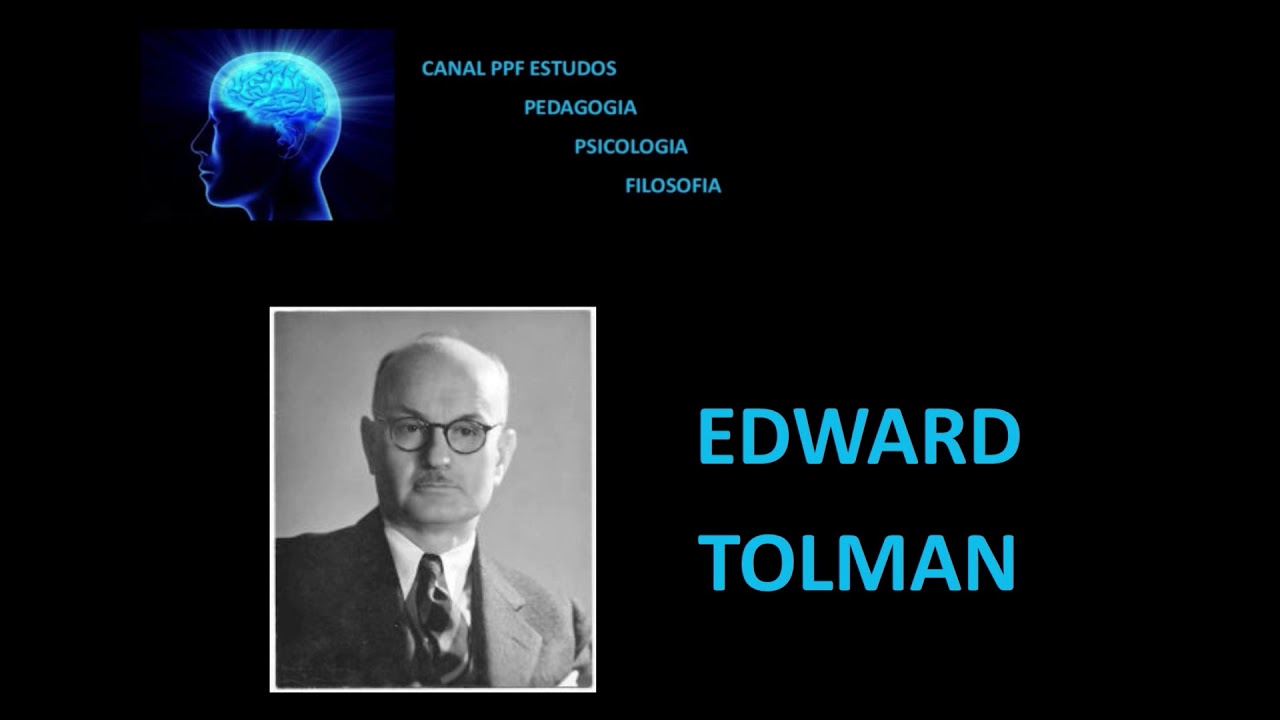 GRANDES NOMES DA PSICOLOGIA - EDWARD TOLMAN
