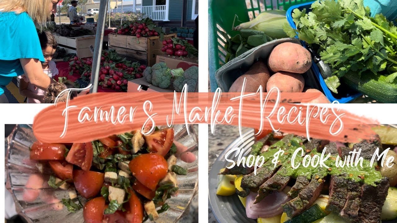 TRIP TO THE FARMERS MARKET / FARMERS MARKET RECIPES / COOK + SHOP WITH ME / The Filter Free Mama