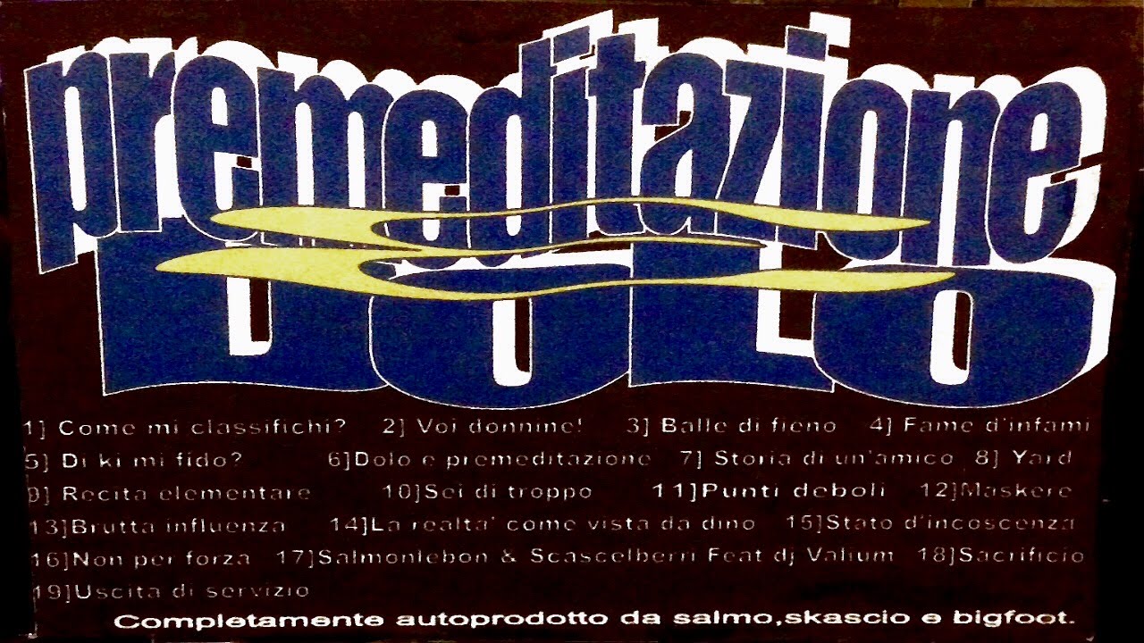 Premeditazione e Dolo - Voi donnine! *Salmo*
