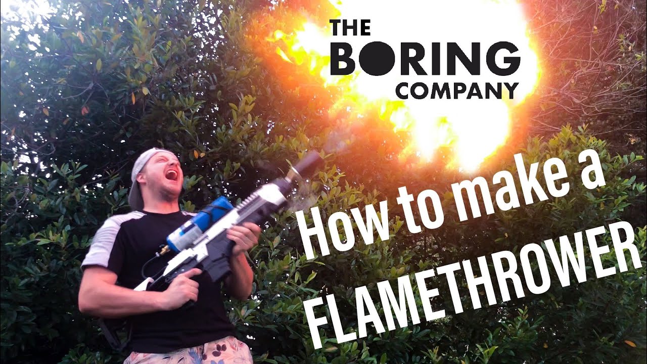How to make the Boring company Flamethrower