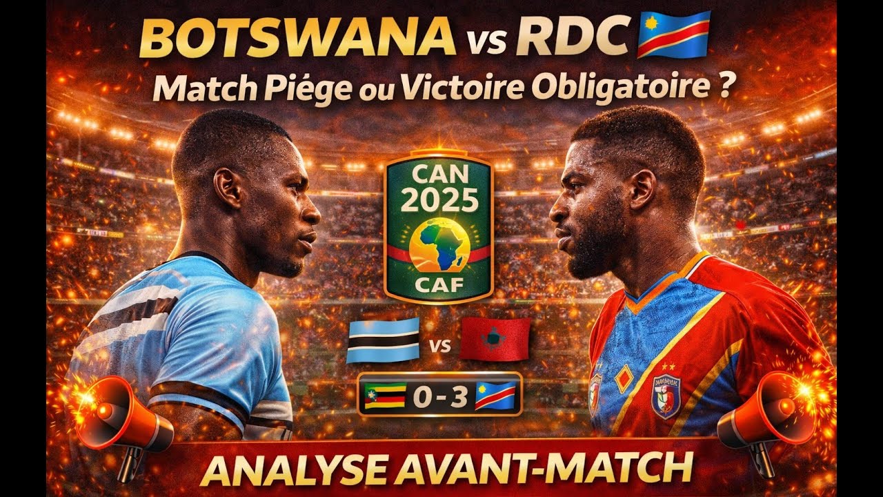 BOTSWANA vs RDC 🇨🇩  Match Piège ou Victoire Obligatoire   Analyse CAN 2025 #RDC #Botswana #CAN2025