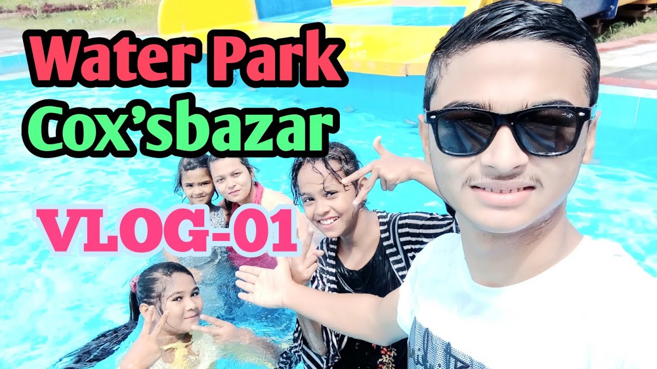 My First Vlog | A S Sayem |Water Park | Cox'sbazar Vlog | Sayem Jannat | Sayem