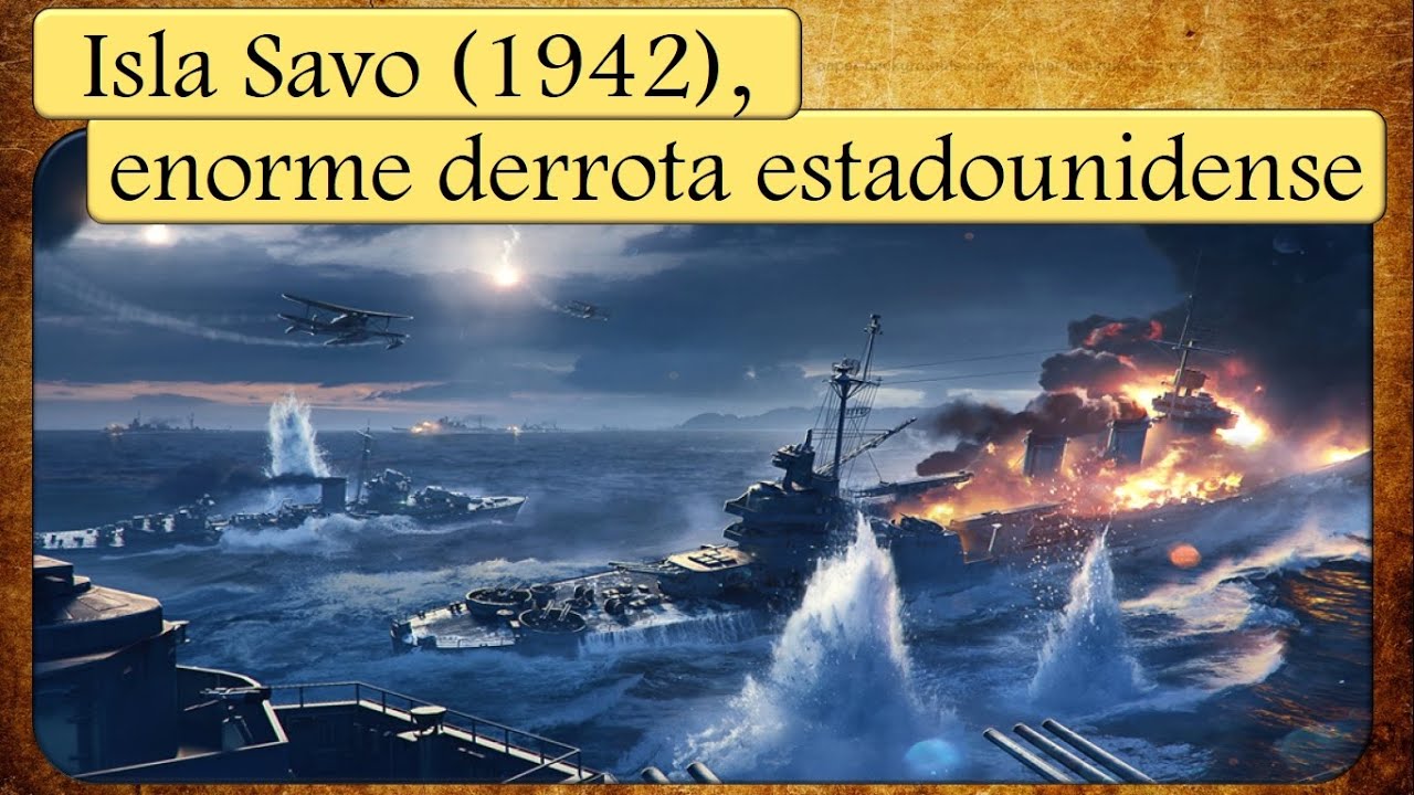 Enorme derrota estadounidense. Isla Savo (1942)