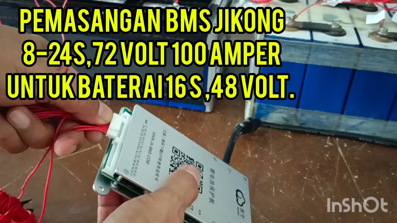 Pemasangan BMS Jikong 8-24 s 72 volt, untuk baterai 16 s atau 48 Volt