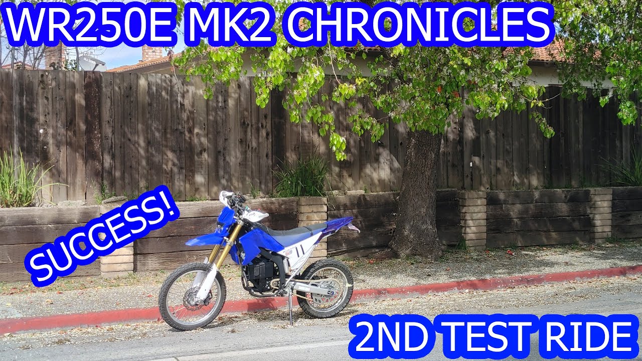 WR250E Chronicles - 2nd Test Ride Success!