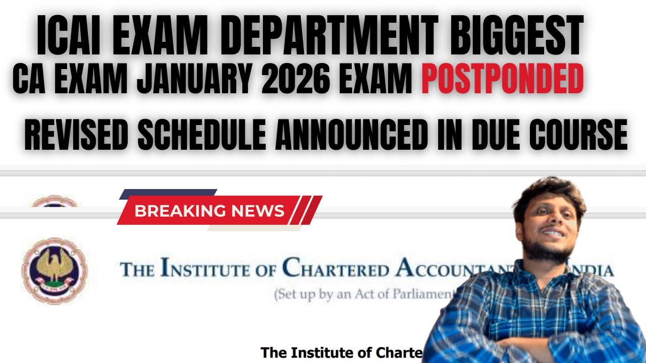 Breaking News | CA Exam January 2026 Postponed | Revised Schedule Announced in Due Course