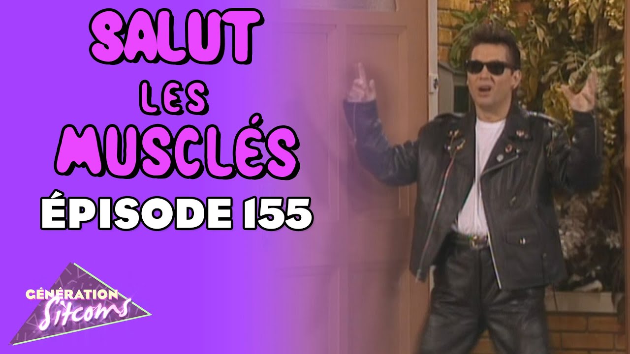 SALUT LES MUSCLÉS - Rock'n roll | EPISODE 155