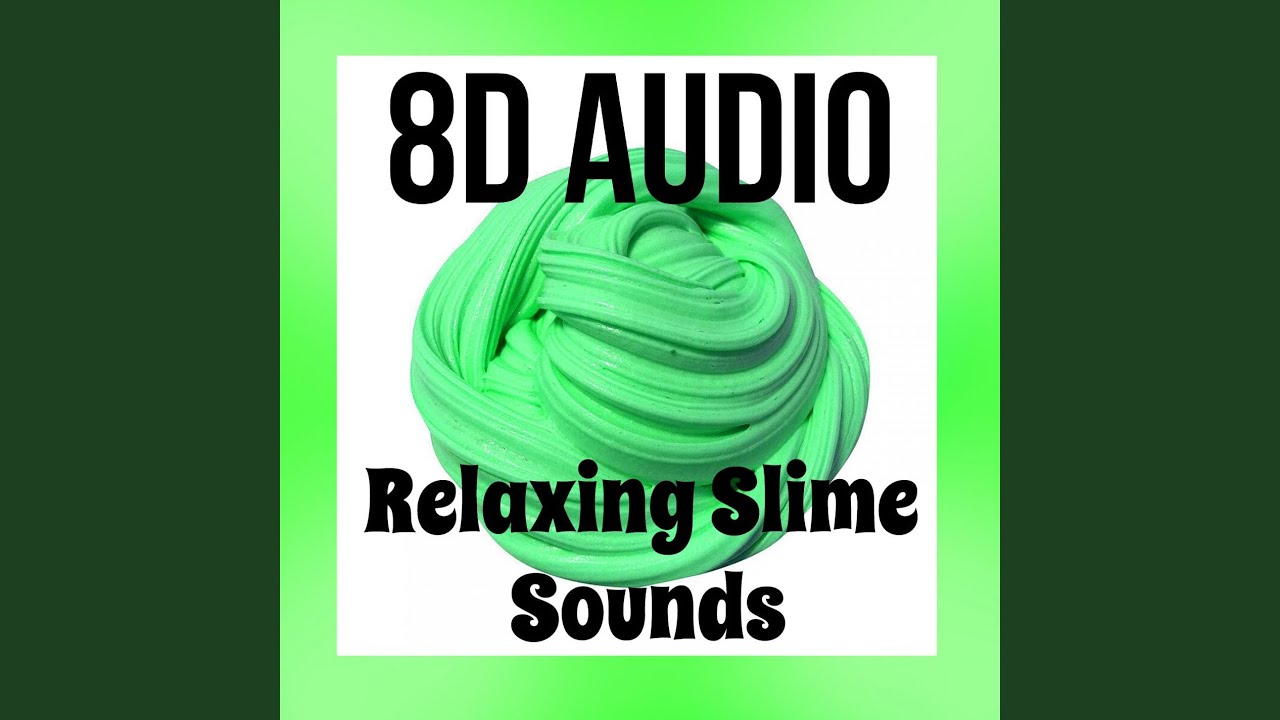 8D Audio Cloud Soft Slime - Asmr Relaxing Sounds