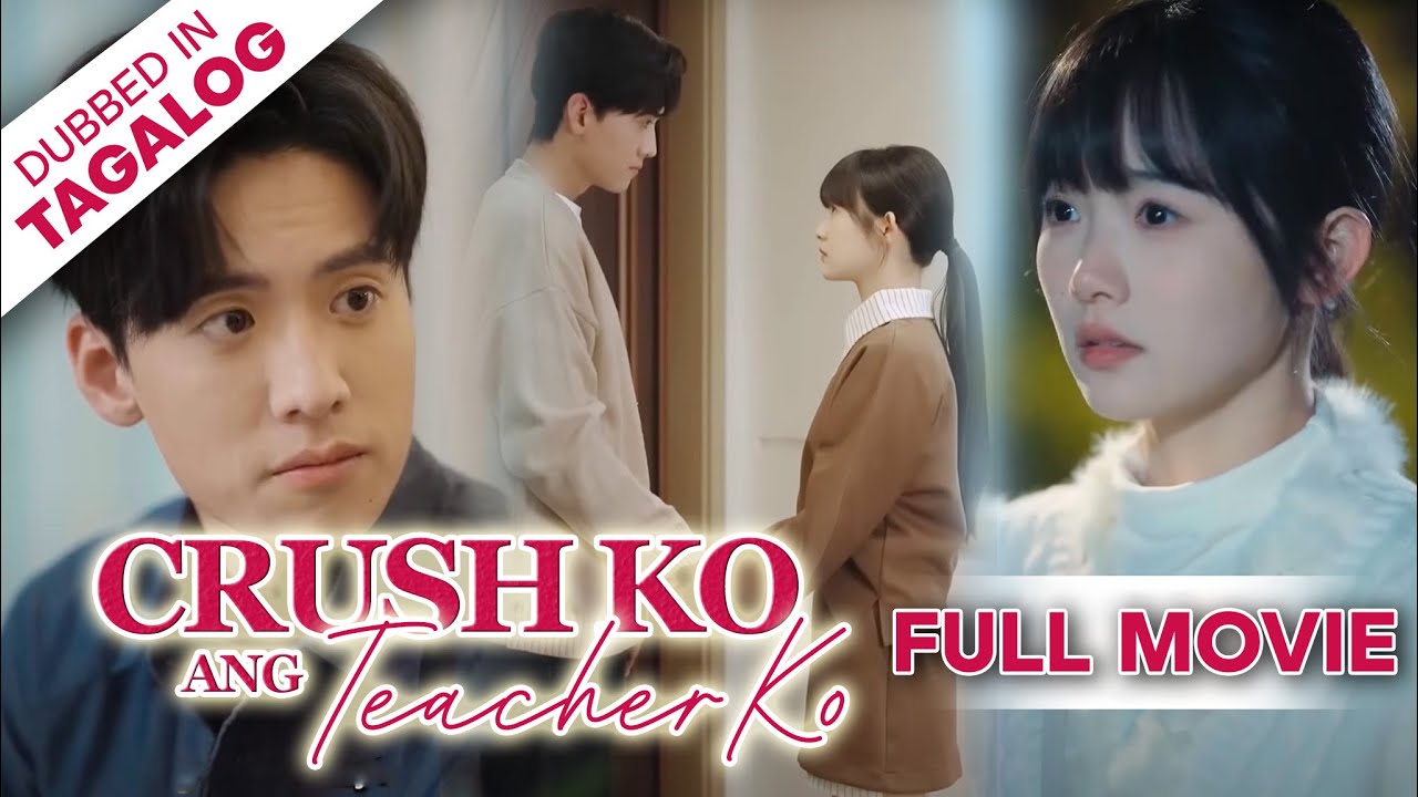 CRUSH KO ANG TEACHER KO [FULL MOVIE] -  Ang Lihim ng pusong matagal nang tapat.