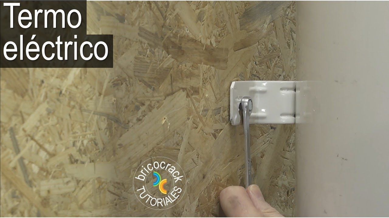 Termo eléctrico: colgarlo en la pared y hacer las conexiones de fontanería (Bricocrack)