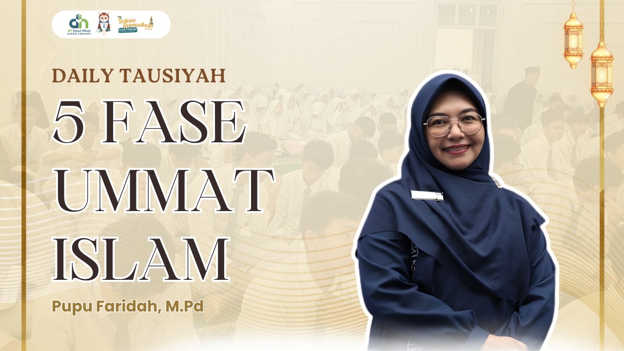 5 Fase Ummat Islam | Daily Tausiyah Salam Ramadhan SMP Darul Hikam