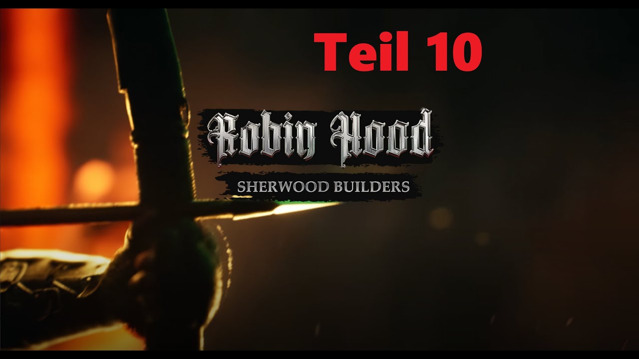 Robin Hood : Sherwood Builders #10  4K Deutsch Gameplay