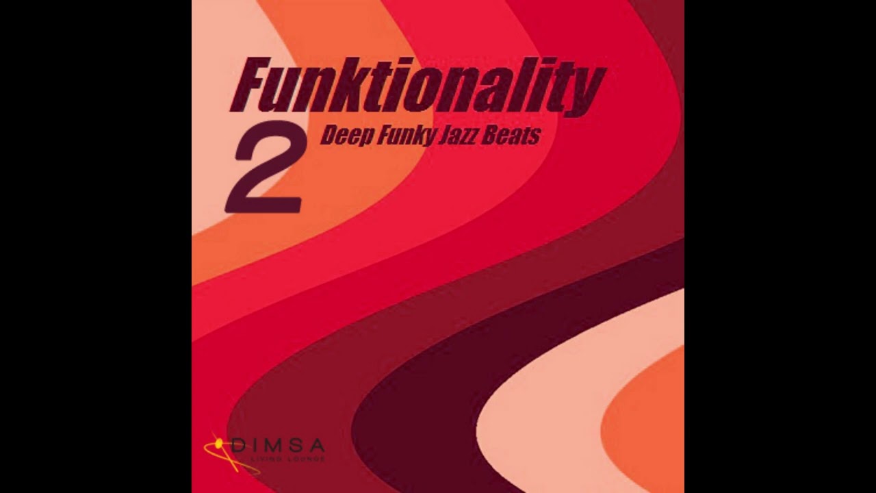 DJ Dimsa - Funktionality 2 - Deep Funky Beats Mix (preview 20 min of a 55 min Mix)