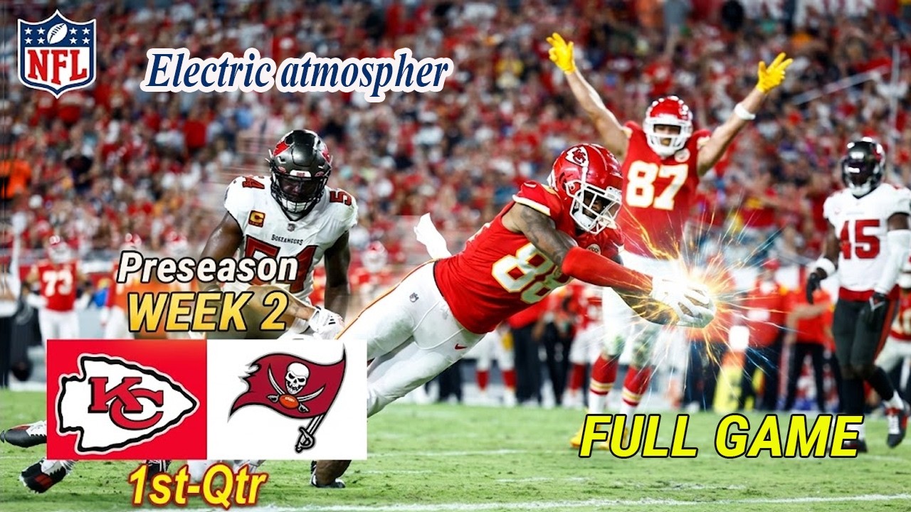 Kansas City Chiefs против Tampa Bay Buccaneers, полный матч, 1-я неделя, 2-й тур, предсезонка НФЛ...