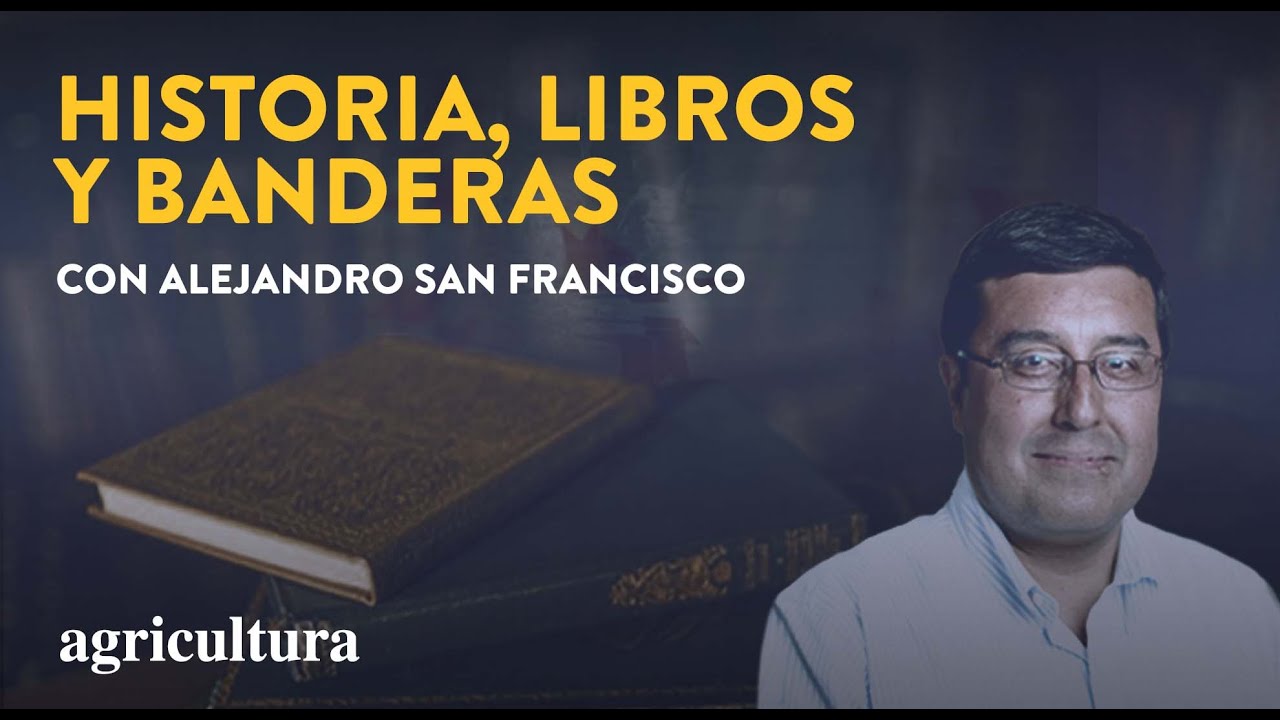 HISTORIA, LIBROS Y BANDERAS - 07 ENERO 2022 - CAP 01 - Invitado Joaquín Fermandois