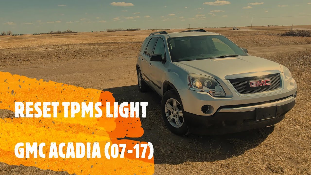 GMC Acadia - Reset / Clear TPMS Tire Pressure Light (2008-2012)