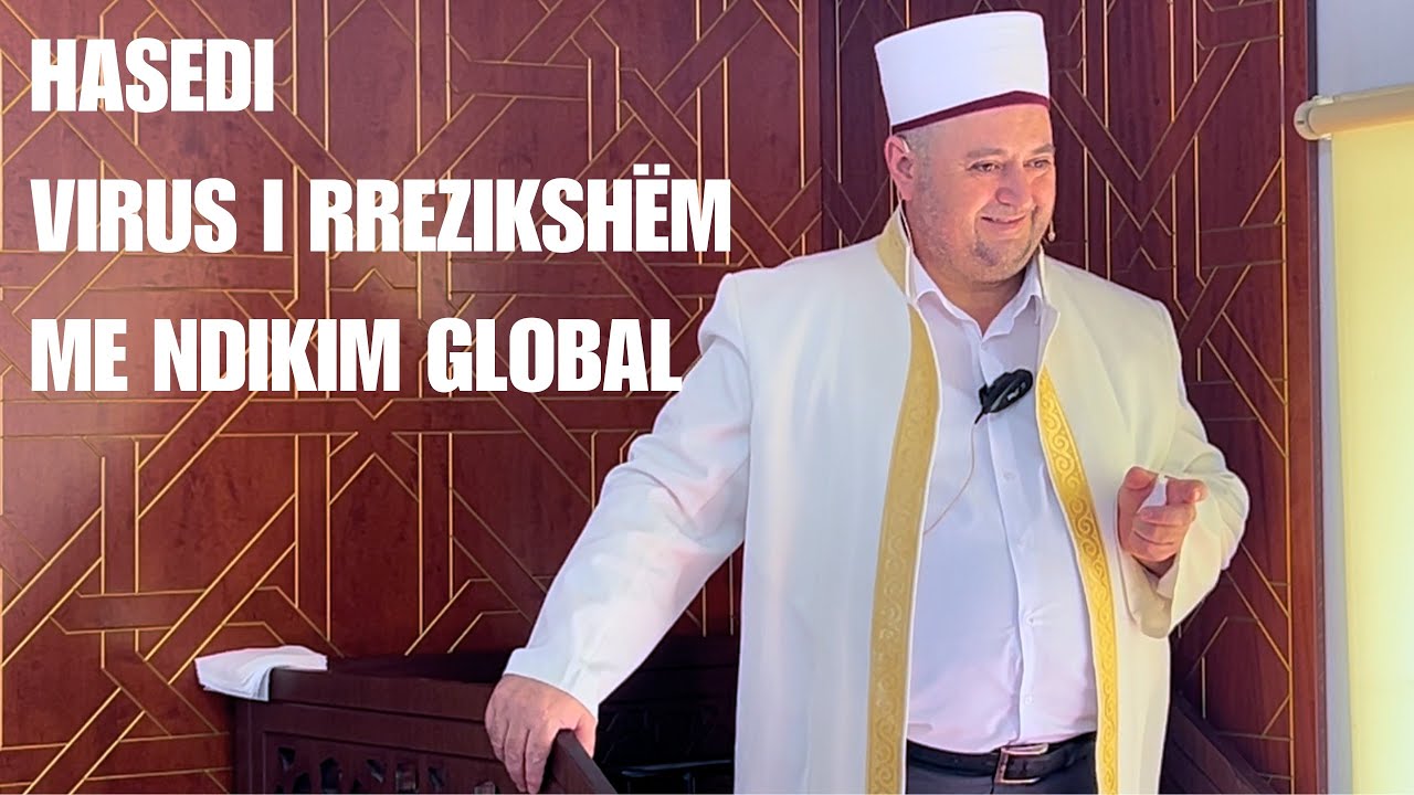 Hasedi, virus i rrezikshëm me ndikim global! | HUTBE | Sabaudin Jashari