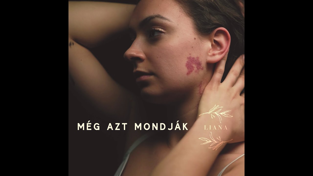 Liana - Még azt mondják (Official Music Video)