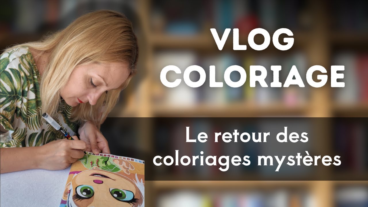 LE RETOUR AUX COLORIAGES MYSTERES | Vlog Coloriage