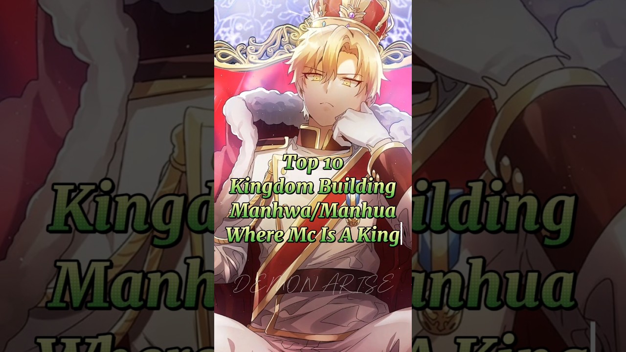 Top 10✨ Kingdom Building Manhwa/manhua🍀 Where Mc Is A King👑 #manhwa #manhwareccomendation #shorts