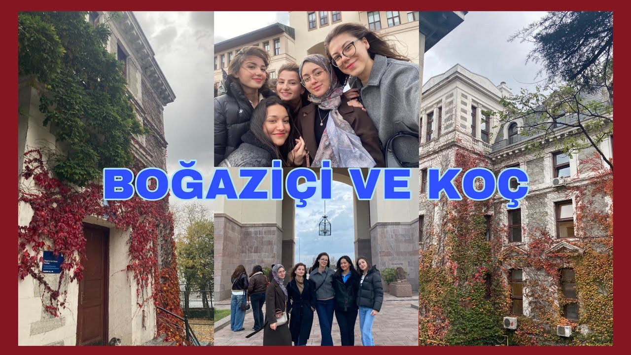 BOĞAZİÇİ ÜNİVERSİTESİNİ KAZANDIM | Boğaziçi ve Koç Üniversitesi Gezimiz